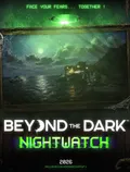 Beyond the Dark: Nightwatch