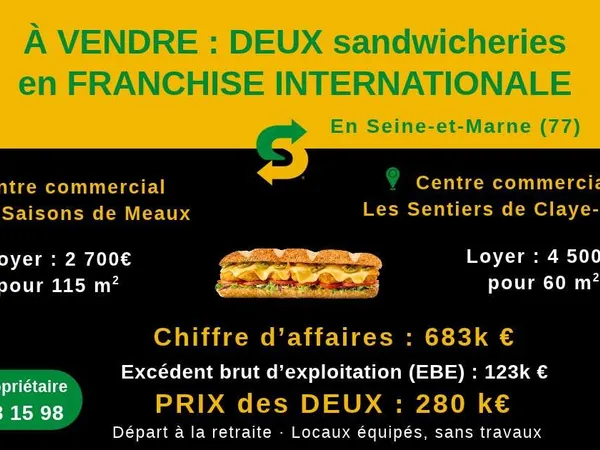 DEUX sandwicheries en franchise internationale