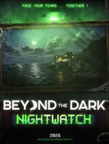 Beyond the Dark: Nightwatch