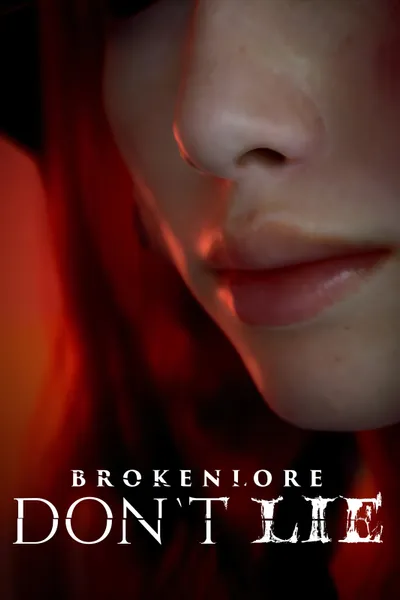 BrokenLore: DON'T LIE