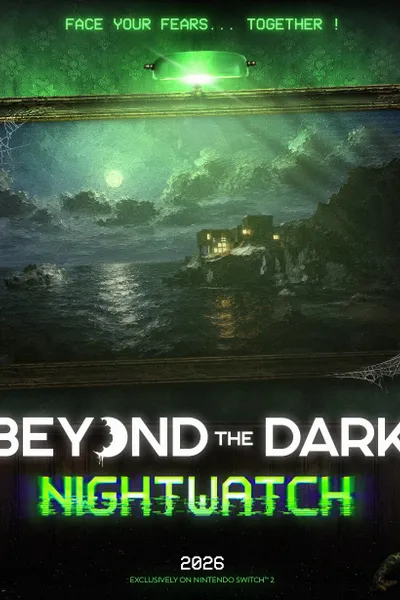 Beyond the Dark: Nightwatch