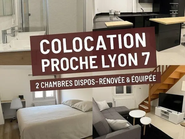 COLOCATION RÉNOVÉE CHAMBRE MEUBLÉE LYON 7/ St Fons