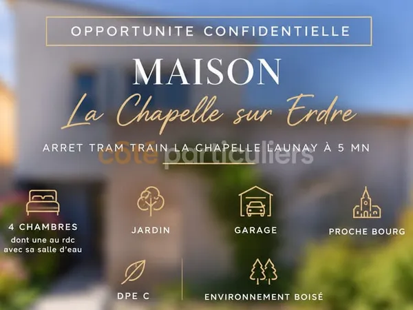 LA CHAPELLE SUR ERDRE -- MAISON -- 4 CHAMBRES -- JARDIN SUD -- VIE DE PLAIN PIED -- GARAGE -- PROCHE