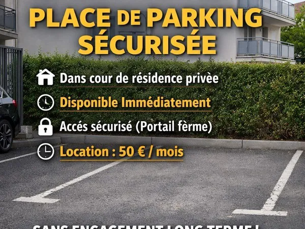 Place de stationnement - parking Sécurisée avec portail électrique