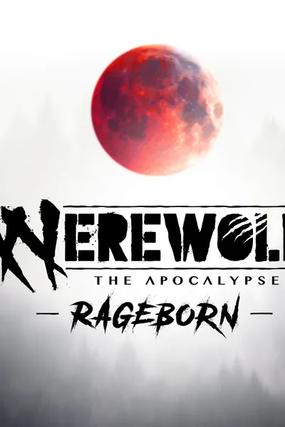 Werewolf: The Apocalypse - Rageborn