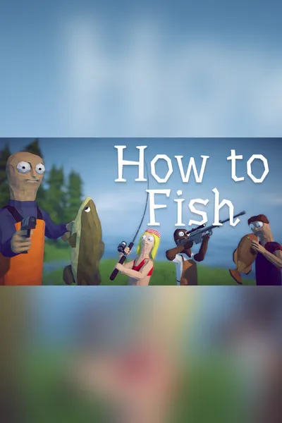 How to Fish