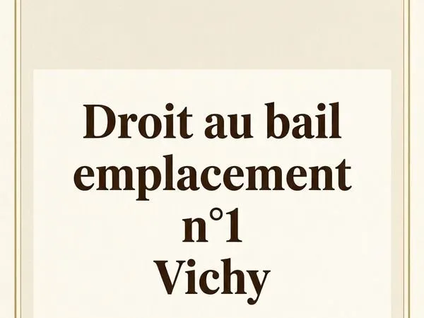 Vente droit au bail vichy emplacement numero 1