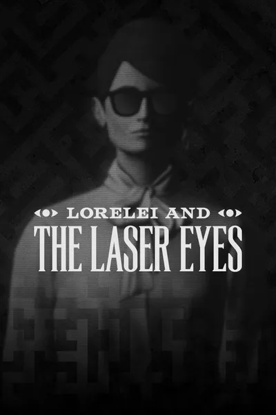 Lorelei and the Laser Eyes