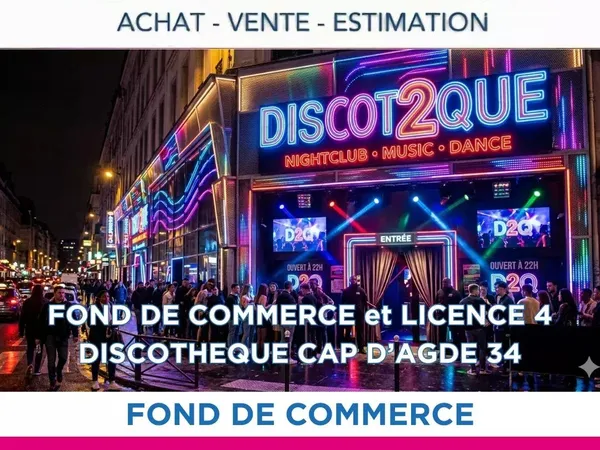 Fonds de commerce de discothèque avec licence IV
