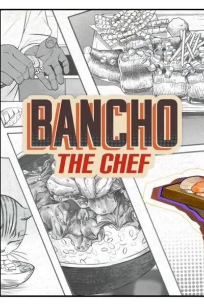 Bancho the Chef