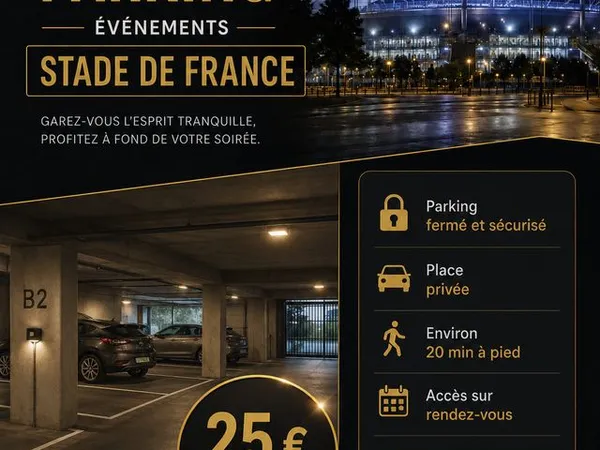 Parking sécurisé Stade de France - Matchs et concerts - Forfait soirée 25