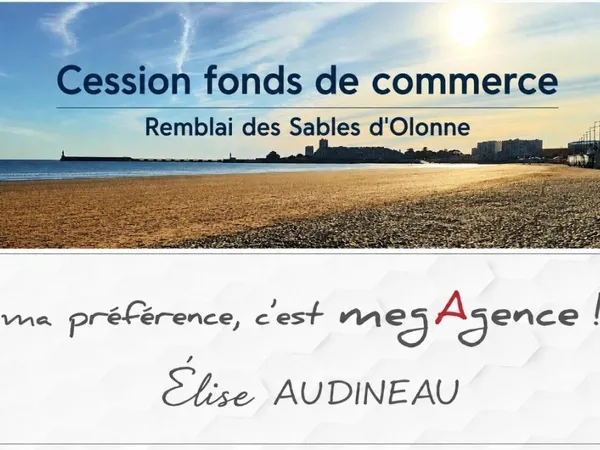 CESSION FONDS DE COMMERCE REMBLAI DES SABLES D'OLONNE