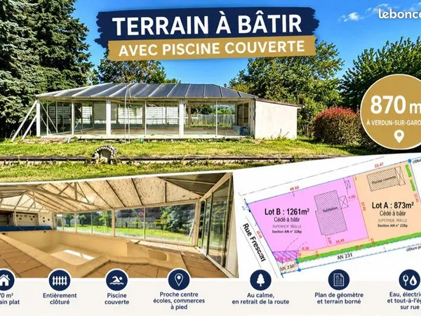 TERRAIN À BÂTIR DE 870 m² avec piscine couverte - VERDUN-SUR-GARONNE