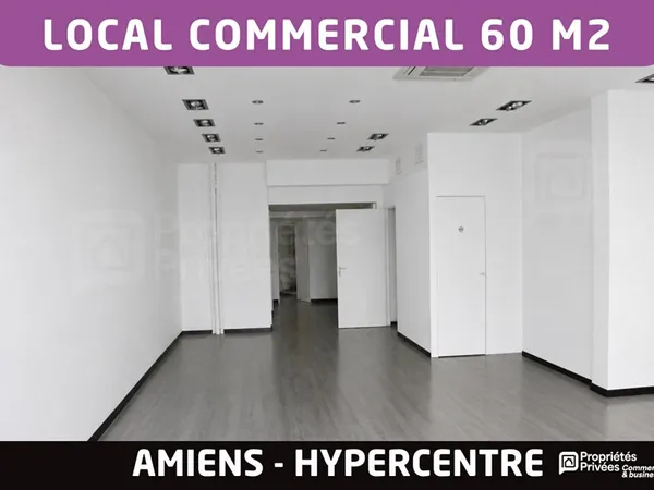 Bail à céder - Local 60 m2 - Emplacement n°1 rue piétonne - Amiens hypercentre