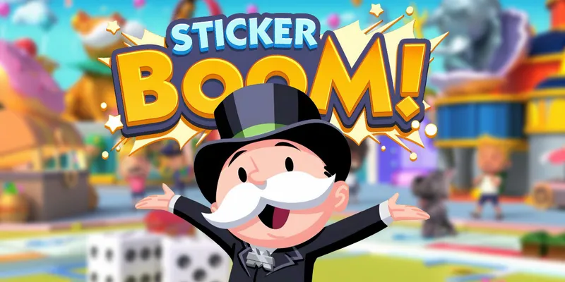Sticker Boom Monopoly GO! juillet 2026 : guide et des gratuits