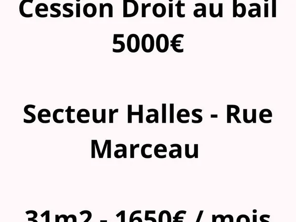 Droit au bail - Secteur Halles - Rue Marceau