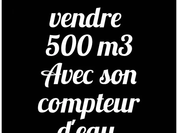 Terrain 500 m3 avec son compteur d'eau 