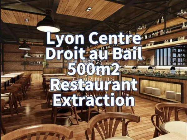 Bail à ceder-500m2-Bellecour-Restaurant/Bureau 