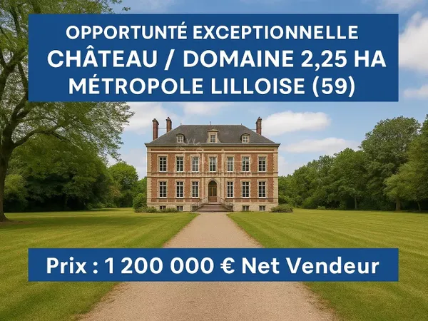 🏰 OPPORTUNITÉ EXCEPTIONNELLE - CHÂTEAU / DOMAINE 2,25 HA - MÉTROPOLE LILLOISE (59) 