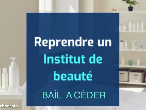 Bail à céder - institut de beauté équipé