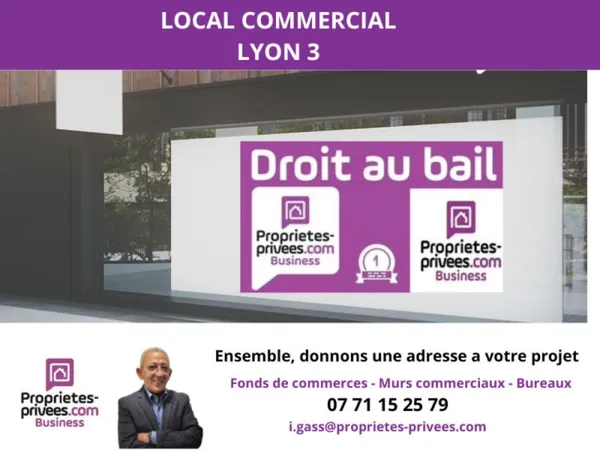 69003 LYON - CESSION DE BAIL , LOCAL COMMERCIAL 100 M²
