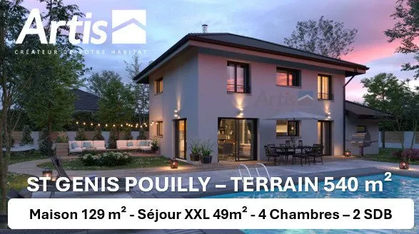ST GENIS POUILLY (Flies) - Maison neuve ARTIS 129 m² + Terrain 540 m²