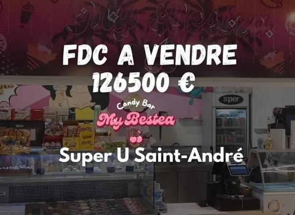 À VENDRE - Fonds de commerce My Bestea Candy Bar au Super U de Saint-André