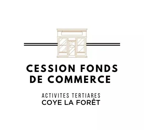 FONDS DE COMMERCE à COYE LA FORET