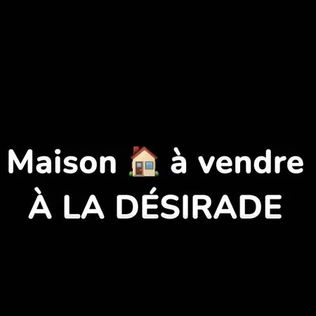 Maison à vendre à la Désirade