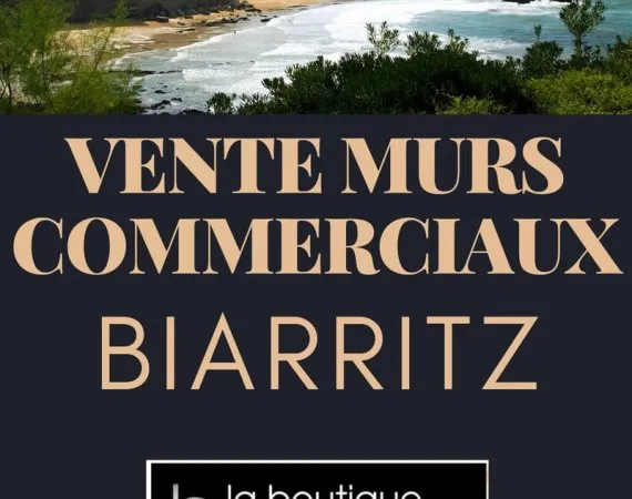 Murs Commerciaux & Fonds de Commerce Biarritz
