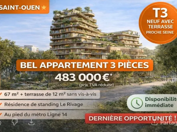 --DERNIÈRE OPPORTUNITÉ / ST OUEN— T3 67 m² + Terrasse — Résidence Standing FACE A LA SEINE