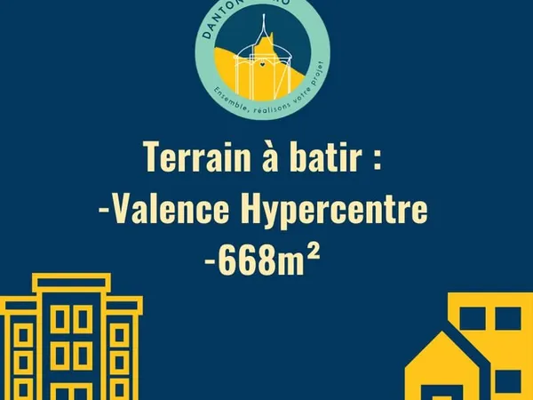 VALENCE BOULEVARDS - TERRAIN CONSTRUCTIBLES DE 668 M2