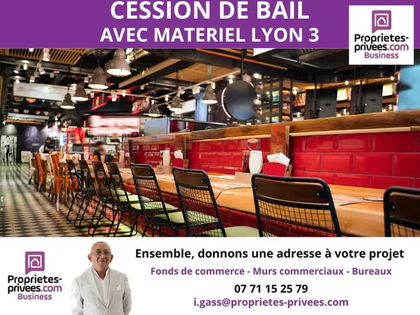 69003 LYON - Cession de droit au bail, Local de restauration équipé !