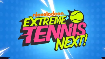 Nickelodeon Extreme Tennis: Next! dévoile une bande-annonce dantesque