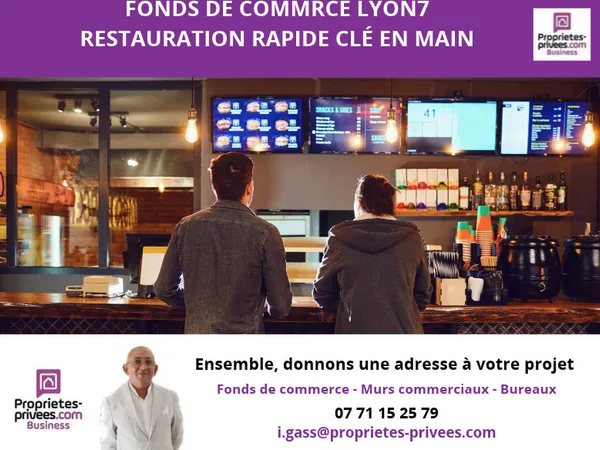 Fonds de commerce LYON 7, RESTAURATION RAPIDE CLÉ EN MAIN