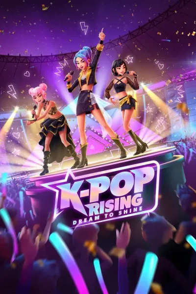 K-POP Rising: Dream to Shine