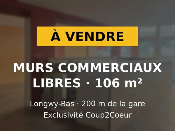 TLocal 106 m2 + réserve Longwy-Bas, 200 m de la gare bur