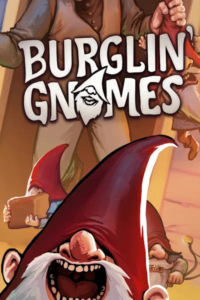 Burglin' Gnomes