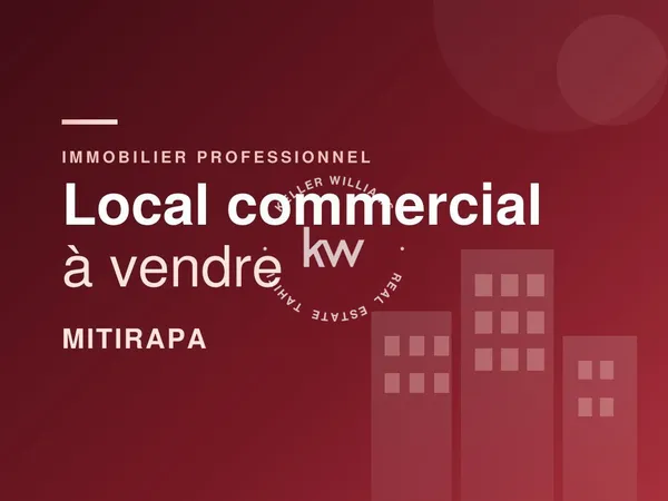 MITIRAPA  LOCAL COMMERCIAL 600 M² | TERRAIN 1 618 M² | BORD