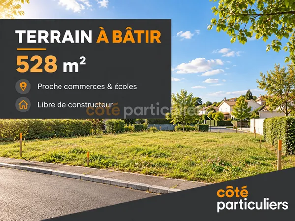 TERRAIN À BÂTIR - 528 m² - LIBRE DE CONSTRUCTEUR