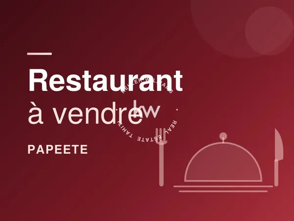 Restaurant à vendre au coeur de Papeete