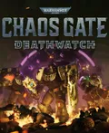 Warhammer 40,000: Chaos Gate - Deathwatch